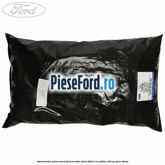 Insonorizant panou bord Ford Mondeo 2019-2023 2.0 EcoBlue 190 cp YMCC diesel