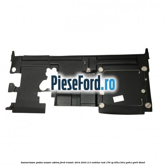 Insonorizant podea scaune cabina Ford Transit 2014-2018 2.0 EcoBlue RWD 170 cp BLHA, BLRA, YNHA, YNR6 diesel