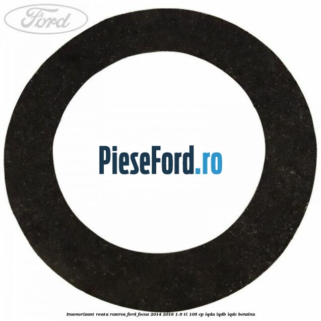 Insonorizant roata rezerva Ford Focus 2014-2018 1.6 Ti 105 cp IQDA, IQDB, IQDC benzina