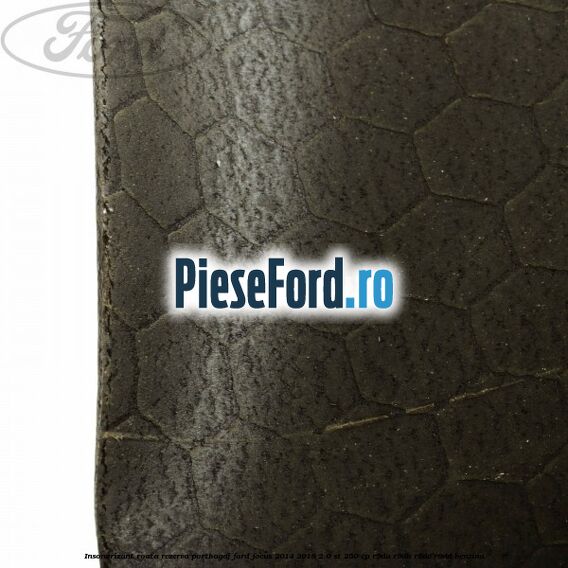 Insonorizant roata rezerva portbagaj Ford Focus 2014-2018 2.0 ST 250 cp R9DA, R9DB, R9DC, R9DD benzina
