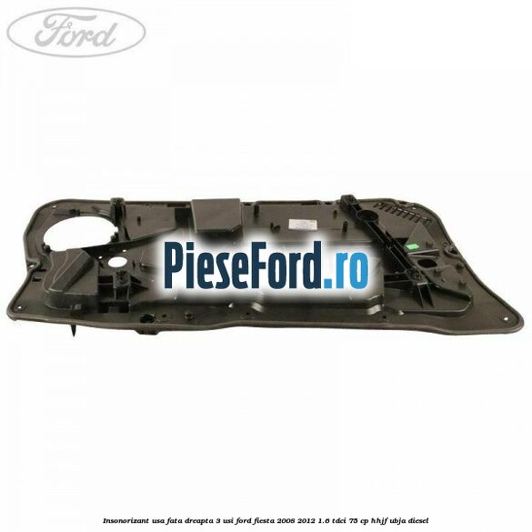 Insonorizant usa fata dreapta 3 usi Ford Fiesta 2008-2012 1.6 TDCi 75 cp HHJF, UBJA diesel