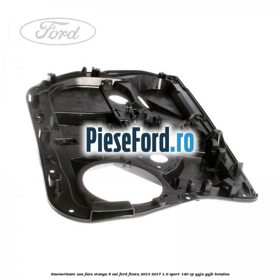 Insonorizant usa fata stanga 5 usi Ford Fiesta 2013-2017 1.0 Sport 140 cp YYJA, YYJB benzina