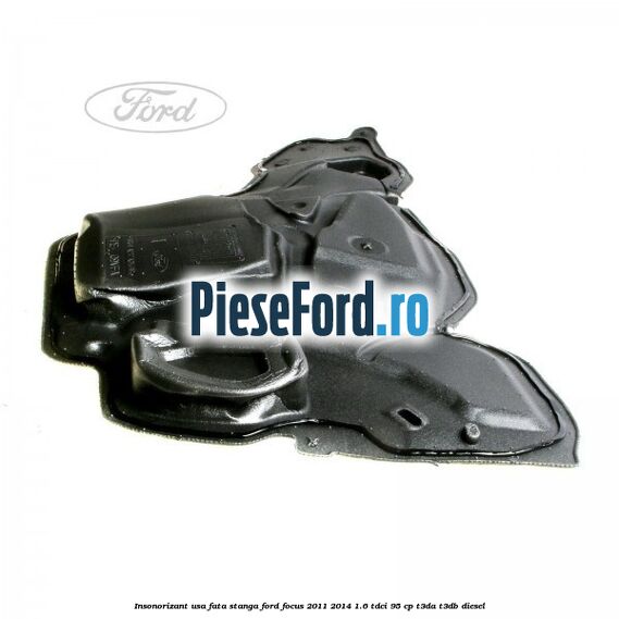 Insonorizant usa fata stanga Ford Focus 2011-2014 1.6 TDCi 95 cp Insonorizant usa fata stanga Ford Focus 2011-2014 1.6 TDCi 95 cp T3DA, T3DB diesel