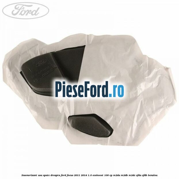 Insonorizant usa spate dreapta Ford Focus 2011-2014 1.0 EcoBoost 100 cp M2DA, M2DB, M2DC, SFDA, SFDB benzina