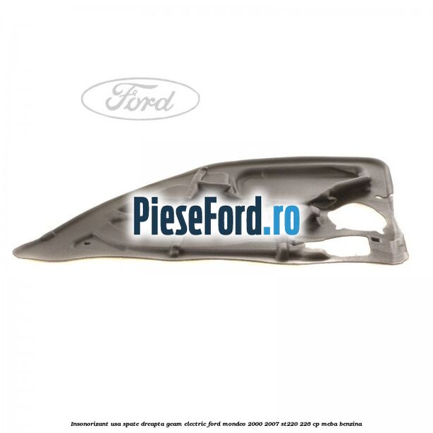 Insonorizant usa spate dreapta geam electric Ford Mondeo 2000-2007 ST220 226 cp MEBA benzina