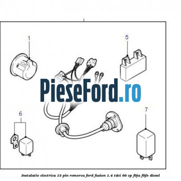 Instalatie electrica 13 pin remorca Ford Fusion 1.4 TDCi 68 cp F6JA, F6JB diesel