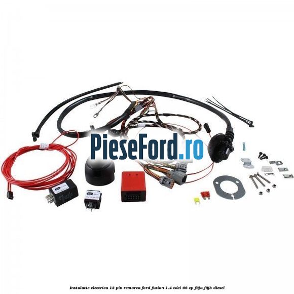 Instalatie electrica 13 pin remorca Ford Fusion 1.4 TDCi 68 cp F6JA, F6JB diesel