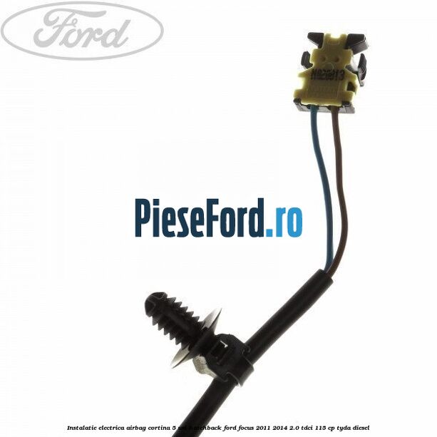 Instalatie electrica airbag cortina 5 usi hatchback Ford Focus 2011-2014 2.0 TDCi 115 cp TYDA diesel