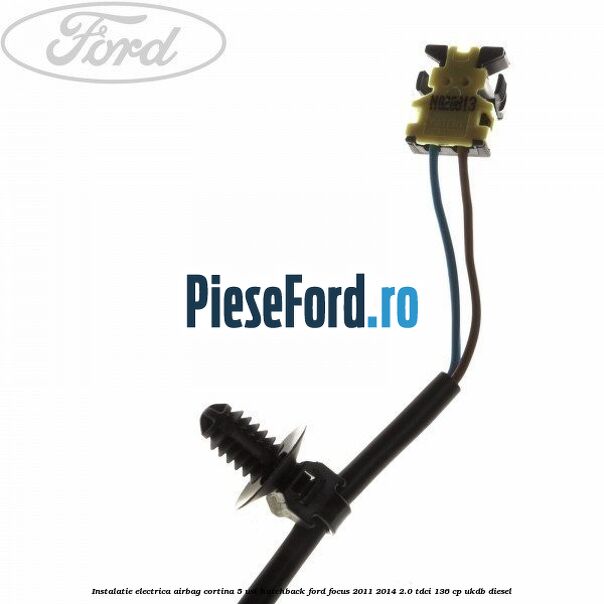 Instalatie electrica airbag cortina 5 usi hatchback Ford Focus 2011-2014 2.0 TDCi 136 cp UKDB diesel