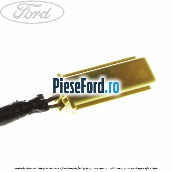Instalatie electrica airbag lateral scaun fata dreapta Ford Galaxy 2007-2014 2.0 TDCi 140 cp QXWA, QXWB, QXWC, UFWA diesel