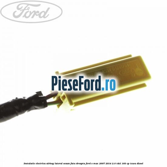 Instalatie electrica airbag lateral scaun fata dreapta Ford S-Max 2007-2014 2.0 TDCi 163 cp TXWA diesel