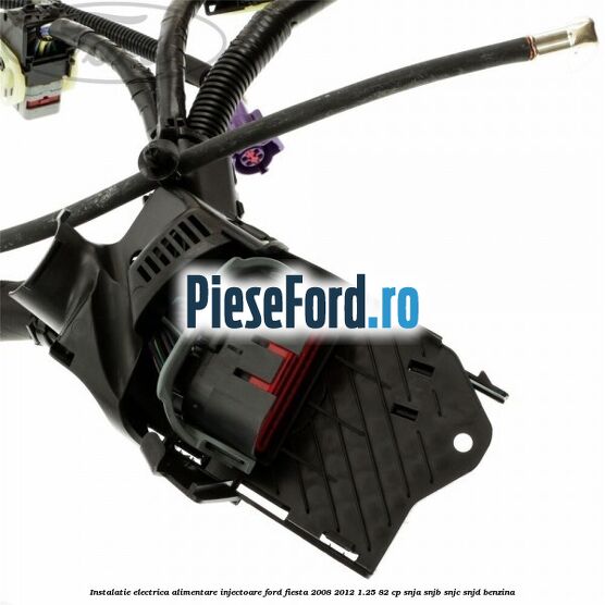 Instalatie electrica alimentare injectoare Ford Fiesta 2008-2012 1.25 82 cp SNJA, SNJB, SNJC, SNJD benzina
