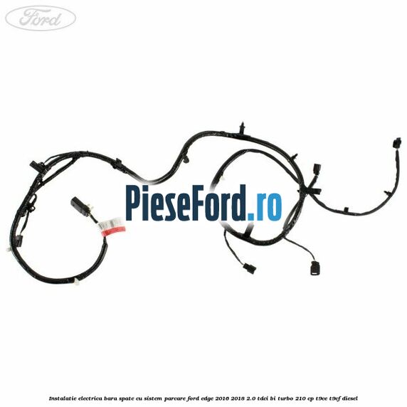 Instalatie electrica bara spate cu sistem parcare Ford Edge 2016-2018 2.0 TDCi Bi-Turbo 210 cp T9CE, T9CF diesel