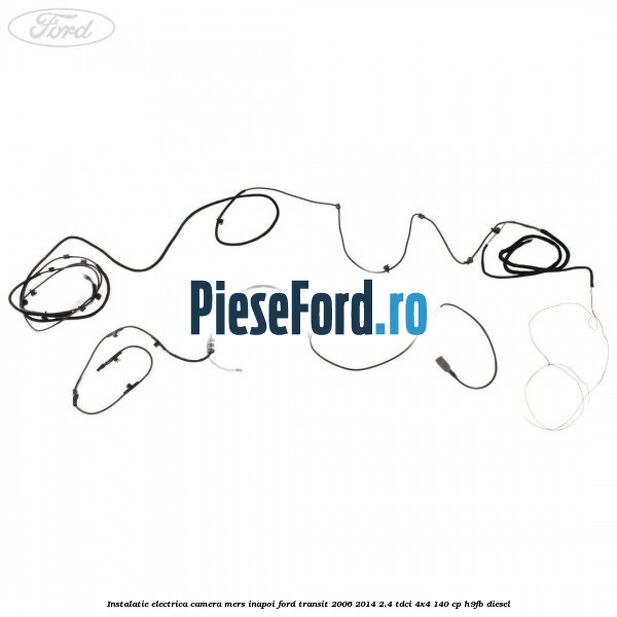 Instalatie electrica camera mers inapoi Ford Transit 2006-2014 2.4 TDCi 4x4 140 cp H9FB diesel