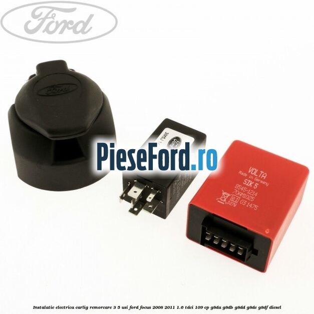 Instalatie electrica carlig remorcare 3/5 usi Ford Focus 2008-2011 1.6 TDCi 109 cp G8DA, G8DB, G8DD, G8DE, G8DF diesel