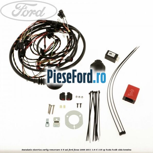 Instalatie electrica carlig remorcare 3/5 usi Ford Focus 2008-2011 1.6 Ti 115 cp Instalatie electrica carlig remorcare 3/5 usi Ford Focus 2008-2011 1.6 Ti 115 cp HXDA, HXDB, SIDA benzina