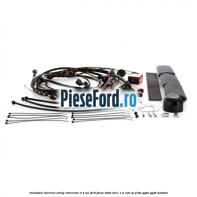 Instalatie electrica carlig remorcare 3/5 usi Ford Focus 2008-2011 1.8 125 cp Q7DA, QQDA, QQDB benzina