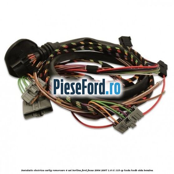 Instalatie electrica carlig remorcare 4 usi berlina Ford Focus 2004-2007 1.6 Ti 115 cp Instalatie electrica carlig remorcare 4 usi berlina Ford Focus 2004-2007 1.6 Ti 115 cp HXDA, HXDB, SIDA benzina
