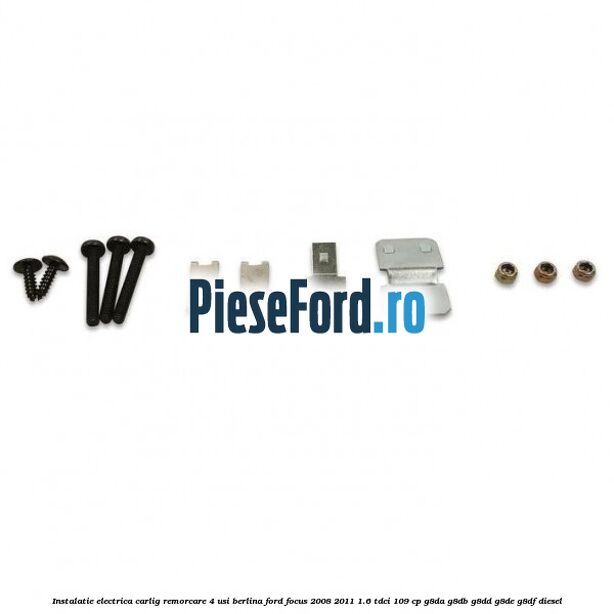 Instalatie electrica carlig remorcare 4 usi berlina Ford Focus 2008-2011 1.6 TDCi 109 cp Instalatie electrica carlig remorcare 4 usi berlina Ford Focus 2008-2011 1.6 TDCi 109 cp G8DA, G8DB, G8DD, G8DE, G8DF diesel