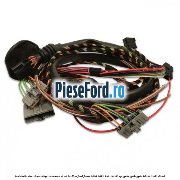 Instalatie electrica carlig remorcare 4 usi berlina Ford Focus 2008-2011 1.6 TDCi 90 cp Instalatie electrica carlig remorcare 4 usi berlina Ford Focus 2008-2011 1.6 TDCi 90 cp GPDA, GPDB, GPDC, HHDA, HHDB diesel