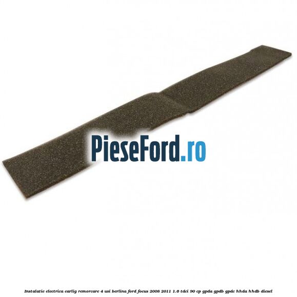 Instalatie electrica carlig remorcare 4 usi berlina Ford Focus 2008-2011 1.6 TDCi 90 cp Instalatie electrica carlig remorcare 4 usi berlina Ford Focus 2008-2011 1.6 TDCi 90 cp GPDA, GPDB, GPDC, HHDA, HHDB diesel