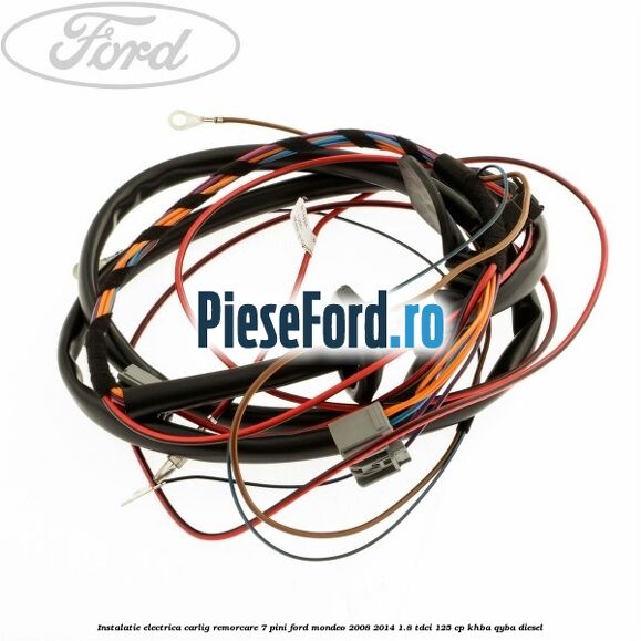 Instalatie electrica carlig remorcare 7 pini Ford Mondeo 2008-2014 1.8 TDCi 125 cp Instalatie electrica carlig remorcare 7 pini Ford Mondeo 2008-2014 1.8 TDCi 125 cp KHBA, QYBA diesel
