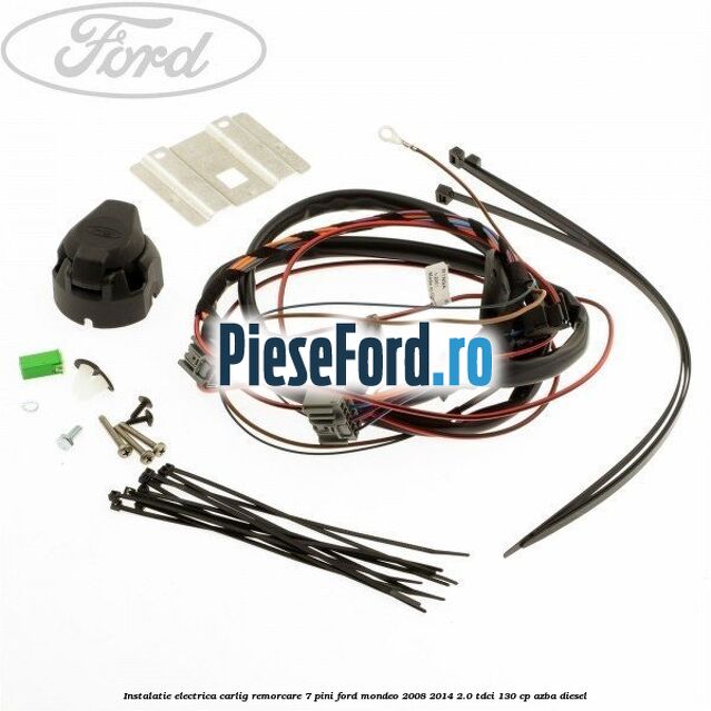 Instalatie electrica carlig remorcare 7 pini Ford Mondeo 2008-2014 2.0 TDCi 130 cp AZBA diesel