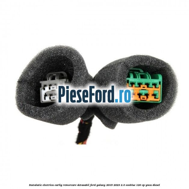 Instalatie electrica carlig remorcare detasabil Ford Galaxy 2015-2023 2.0 EcoBlue 120 cp YNCA diesel