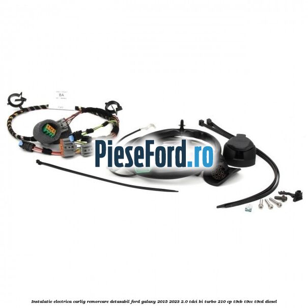 Instalatie electrica carlig remorcare detasabil Ford Galaxy 2015-2023 2.0 TDCi BI-Turbo 210 cp Instalatie electrica carlig remorcare detasabil Ford Galaxy 2015-2023 2.0 TDCi BI-Turbo 210 cp T9CB, T9CC, T9CD diesel