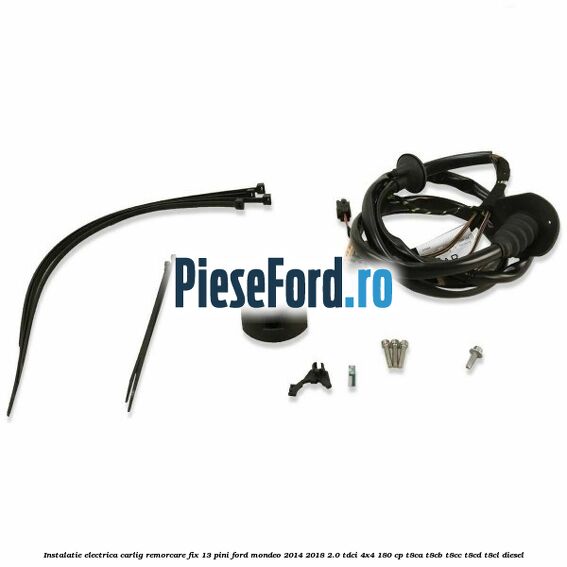 Instalatie electrica carlig remorcare fix 13 pini Ford Mondeo 2014-2018 2.0 TDCi 4x4 180 cp T8CA, T8CB, T8CC, T8CD, T8CL diesel