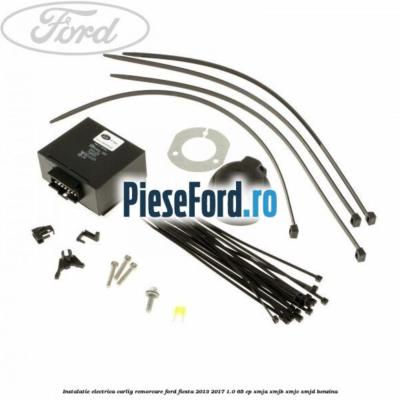 Instalatie electrica carlig remorcare Ford Fiesta 2013-2017 1.0 65 cp Instalatie electrica carlig remorcare Ford Fiesta 2013-2017 1.0 65 cp XMJA, XMJB, XMJC, XMJD benzina