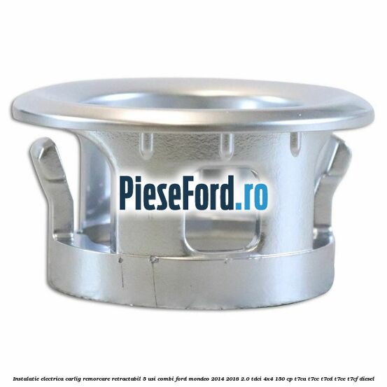 Instalatie electrica carlig remorcare retractabil 5 usi combi Ford Mondeo 2014-2018 2.0 TDCi 4x4 150 cp T7CA, T7CC, T7CD, T7CE, T7CF diesel
