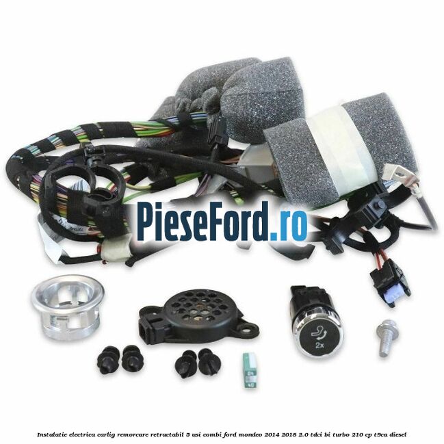 Instalatie electrica carlig remorcare retractabil 5 usi combi Ford Mondeo 2014-2018 2.0 TDCi Bi-Turbo 210 cp T9CA diesel
