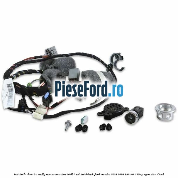 Instalatie electrica carlig remorcare retractabil 5 usi hatchback Ford Mondeo 2014-2018 1.6 TDCi 115 cp Instalatie electrica carlig remorcare retractabil 5 usi hatchback Ford Mondeo 2014-2018 1.6 TDCi 115 cp NGCA, U3CA diesel