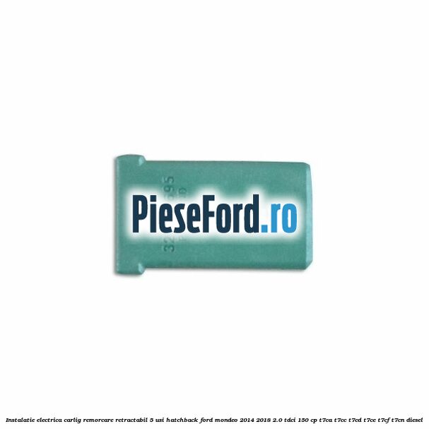 Instalatie electrica carlig remorcare retractabil 5 usi hatchback Ford Mondeo 2014-2018 2.0 TDCi 150 cp T7CA, T7CC, T7CD, T7CE, T7CF, T7CN diesel