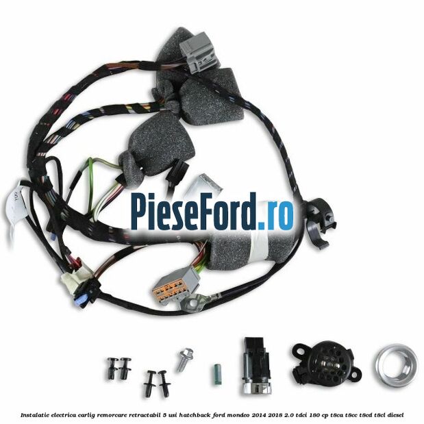 Instalatie electrica carlig remorcare retractabil 5 usi hatchback Ford Mondeo 2014-2018 2.0 TDCi 180 cp T8CA, T8CC, T8CD, T8CL diesel