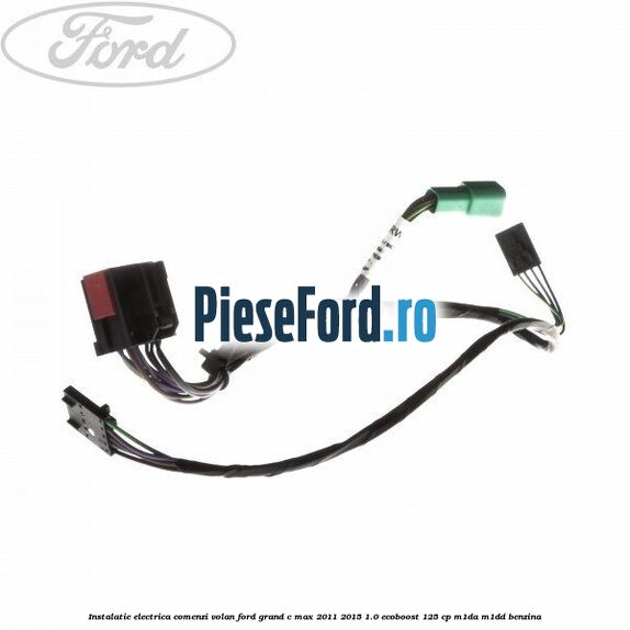 Instalatie electrica comenzi volan Ford Grand C-Max 2011-2015 1.0 EcoBoost 125 cp Instalatie electrica comenzi volan Ford Grand C-Max 2011-2015 1.0 EcoBoost 125 cp M1DA, M1DD benzina