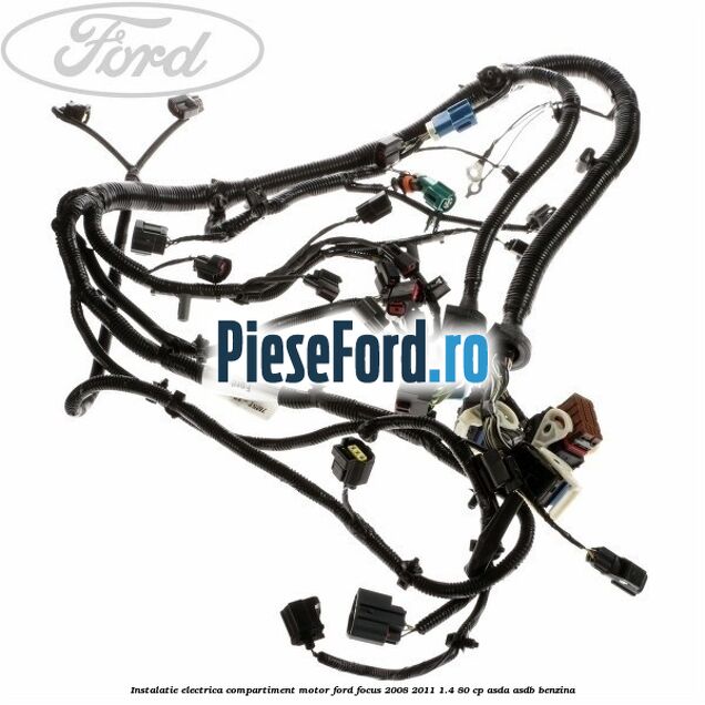 Instalatie electrica compartiment motor Ford Focus 2008-2011 1.4 80 cp ASDA, ASDB benzina