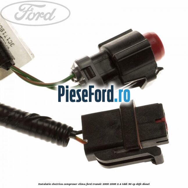 Instalatie electrica compresor clima Ford Transit 2000-2006 2.4 TDdi 90 cp D2FE diesel