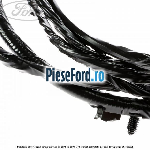 Instalatie electrica fuel sender wire an 04/2006-10/2007 Ford Transit 2006-2014 2.4 TDCi 100 cp Instalatie electrica fuel sender wire an 04/2006-10/2007 Ford Transit 2006-2014 2.4 TDCi 100 cp PHFA, PHFC diesel