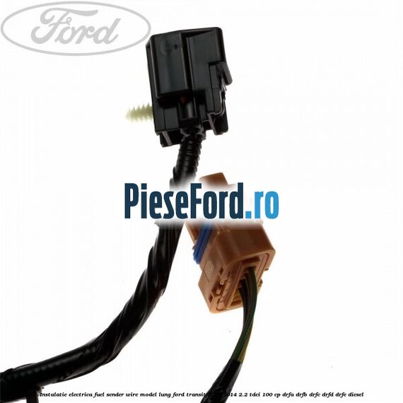 Instalatie electrica fuel sender wire model lung Ford Transit 2006-2014 2.2 TDCi 100 cp DRFA, DRFB, DRFC, DRFD, DRFE diesel