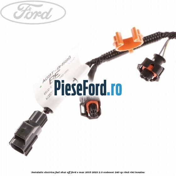 Instalatie electrica fuel shut off Ford S-Max 2015-2023 2.0 EcoBoost 240 cp R9CD, R9CI benzina