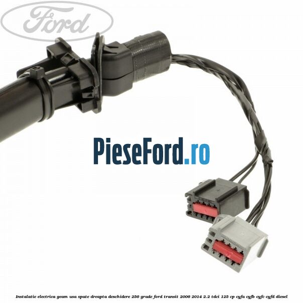 Instalatie electrica geam usa spate dreapta deschidere 256 grade Ford Transit 2006-2014 2.2 TDCi 125 cp CYFA, CYFB, CYFC, CYFD diesel