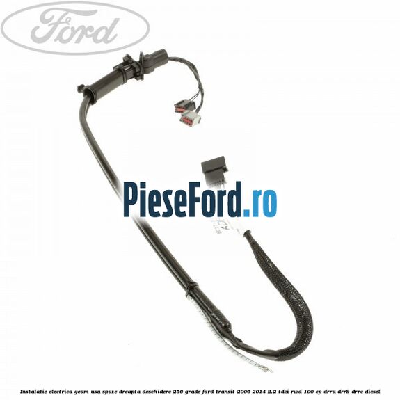 Instalatie electrica geam usa spate dreapta deschidere 256 grade Ford Transit 2006-2014 2.2 TDCi RWD 100 cp DRRA, DRRB, DRRC diesel