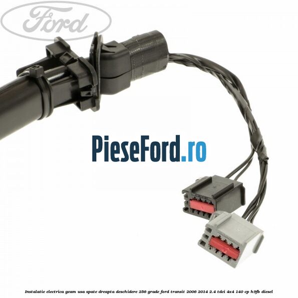 Instalatie electrica geam usa spate dreapta deschidere 256 grade Ford Transit 2006-2014 2.4 TDCi 4x4 140 cp Instalatie electrica geam usa spate dreapta deschidere 256 grade Ford Transit 2006-2014 2.4 TDCi 4x4 140 cp H9FB diesel
