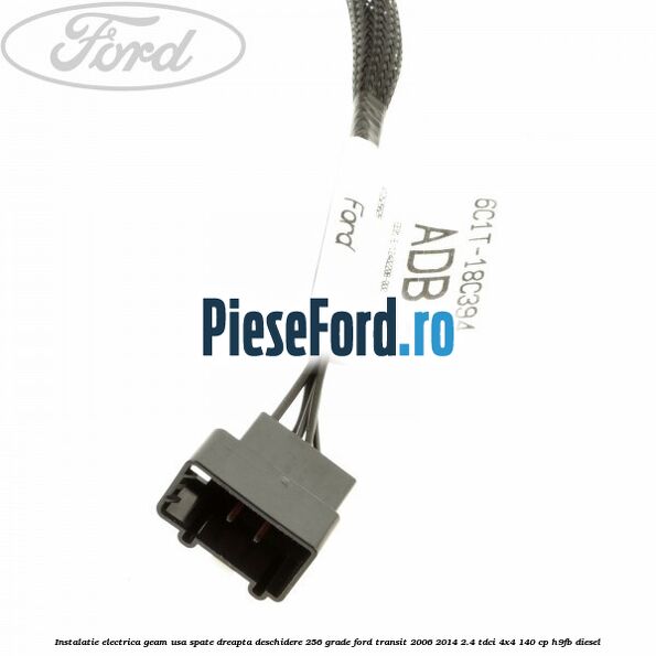 Instalatie electrica geam usa spate dreapta deschidere 256 grade Ford Transit 2006-2014 2.4 TDCi 4x4 140 cp Instalatie electrica geam usa spate dreapta deschidere 256 grade Ford Transit 2006-2014 2.4 TDCi 4x4 140 cp H9FB diesel