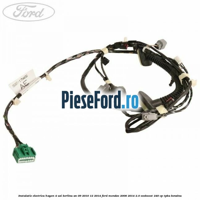 Instalatie electrica hayon 4 usi berlina an 09/2010-12/2014 Ford Mondeo 2008-2014 2.0 EcoBoost 240 cp TPBA benzina