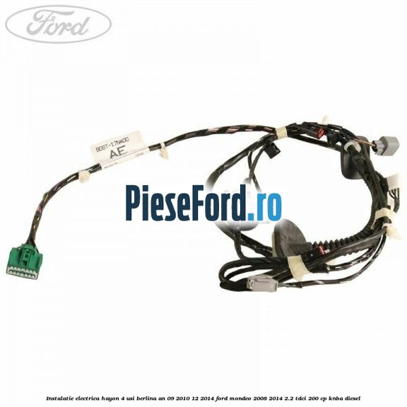 Instalatie electrica hayon 4 usi berlina an 09/2010-12/2014 Ford Mondeo 2008-2014 2.2 TDCi 200 cp KNBA diesel