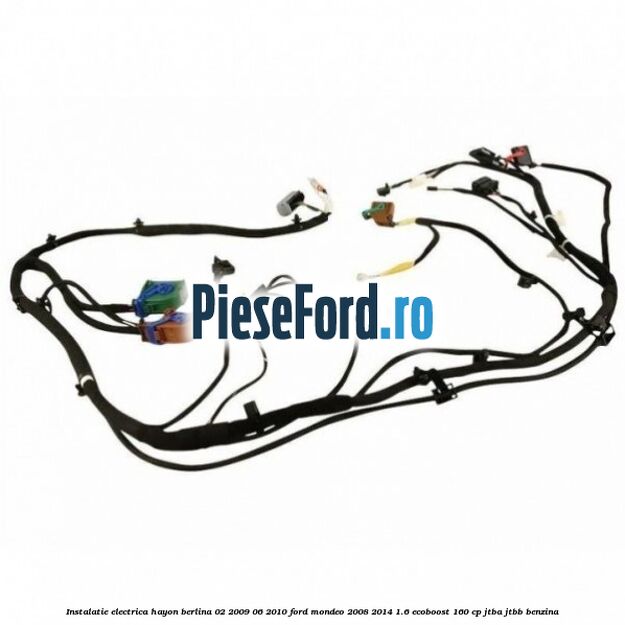 Instalatie electrica hayon berlina 02/2009-06/2010 Ford Mondeo 2008-2014 1.6 EcoBoost 160 cp JTBA, JTBB benzina