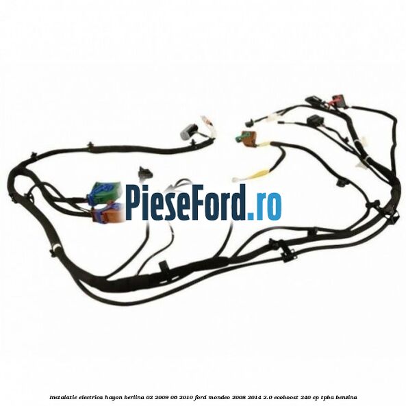 Instalatie electrica hayon berlina 02/2009-06/2010 Ford Mondeo 2008-2014 2.0 EcoBoost 240 cp TPBA benzina
